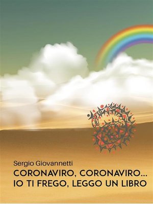 cover image of Coronaviro, Coronaviro... Io ti frego, leggo un libro